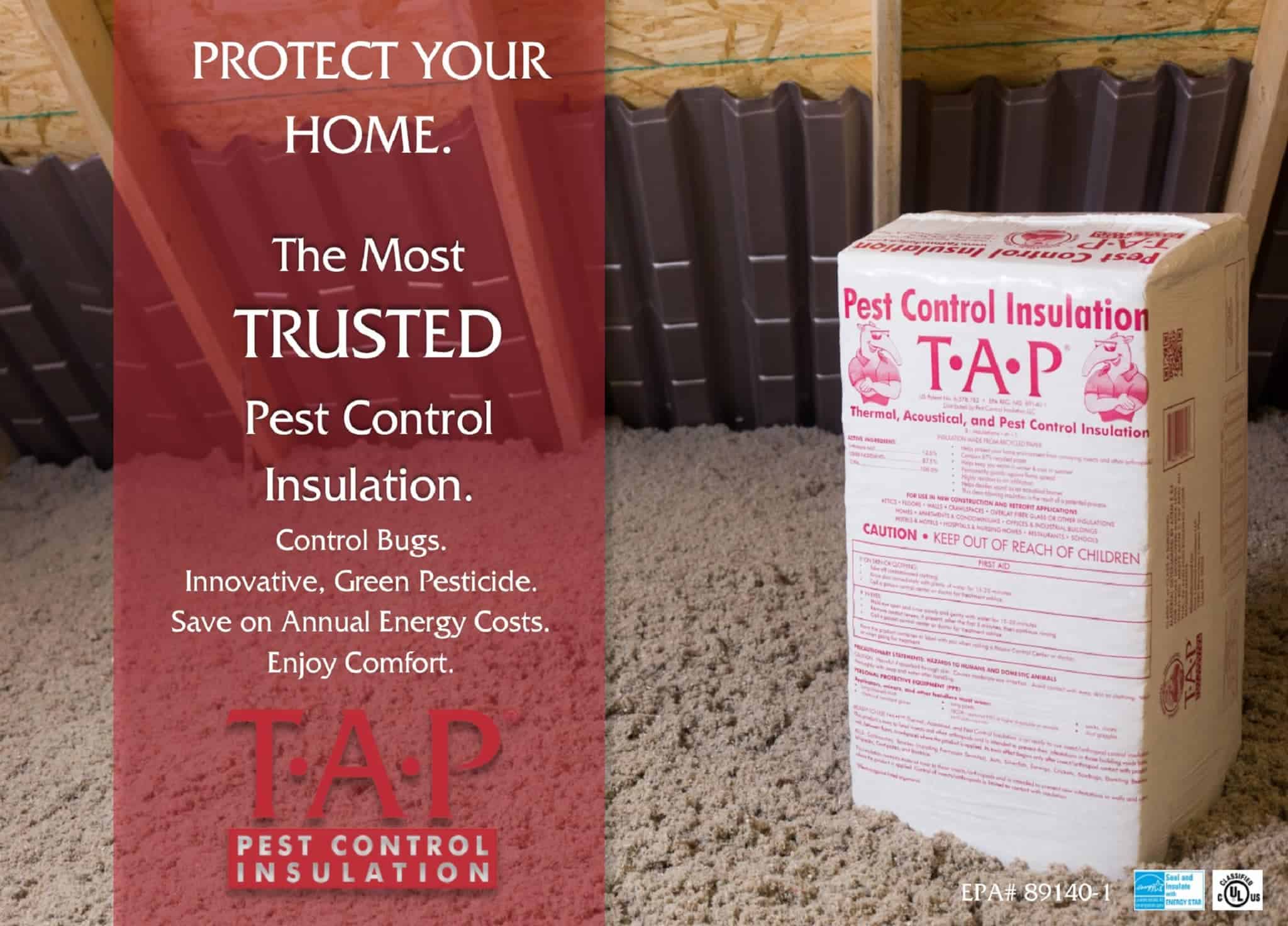 An image of an attic with a bag of T·A·P Pest Control Insulation leaning against a wall. Text on the left reads, "Protect Your Home.